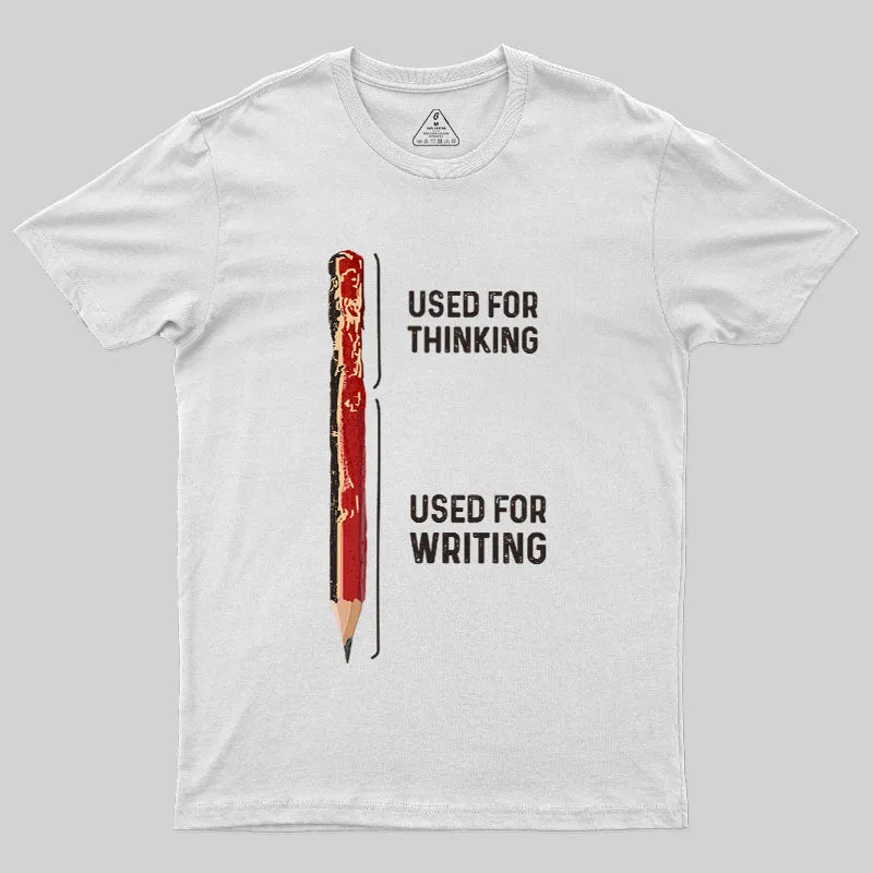 For Thinking And Writing Geek T-Shirt - Image 11