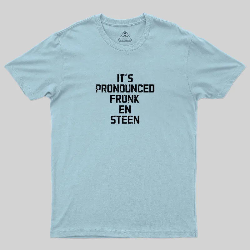 It's Pronounced Fronk En Steen T-Shirt - Image 8