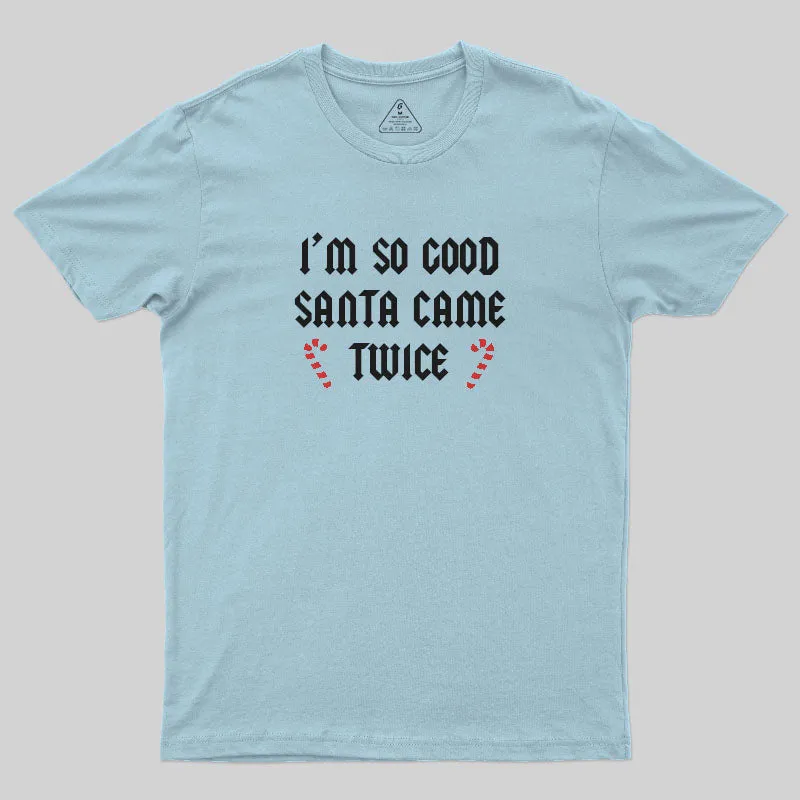 Santa Came Twice T-Shirt - Image 7