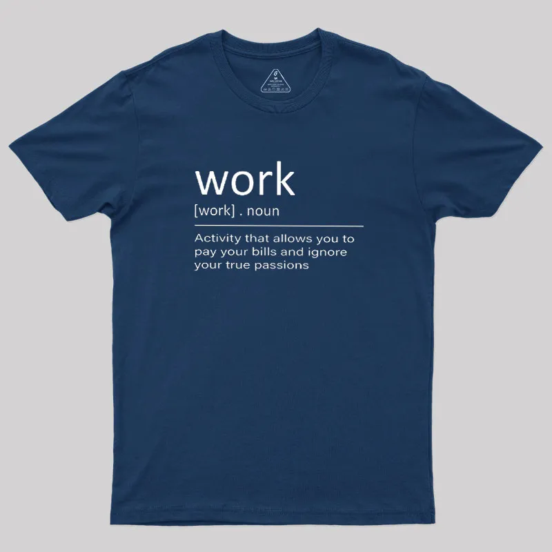 Work Definition Geek T-Shirt - Image 2