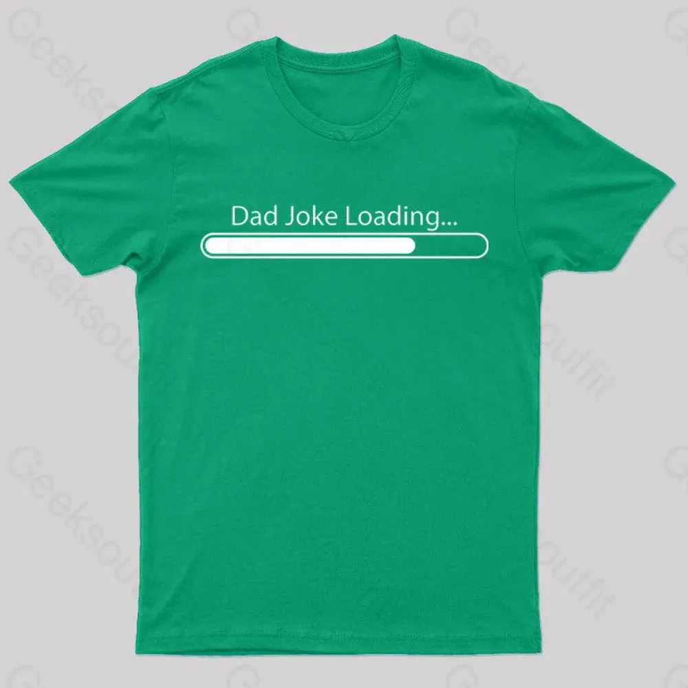 Dad Joke Loading Geek T-Shirt - Image 8