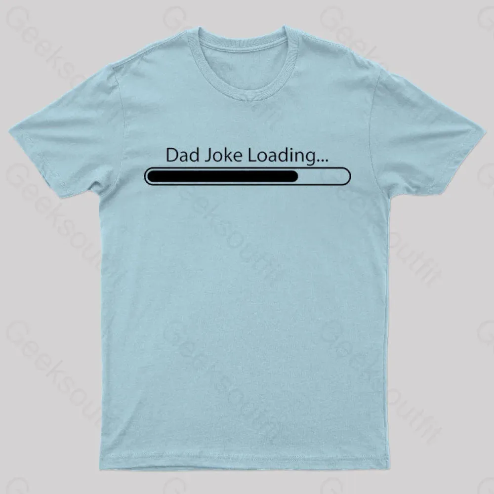 Dad Joke Loading Geek T-Shirt - Image 10