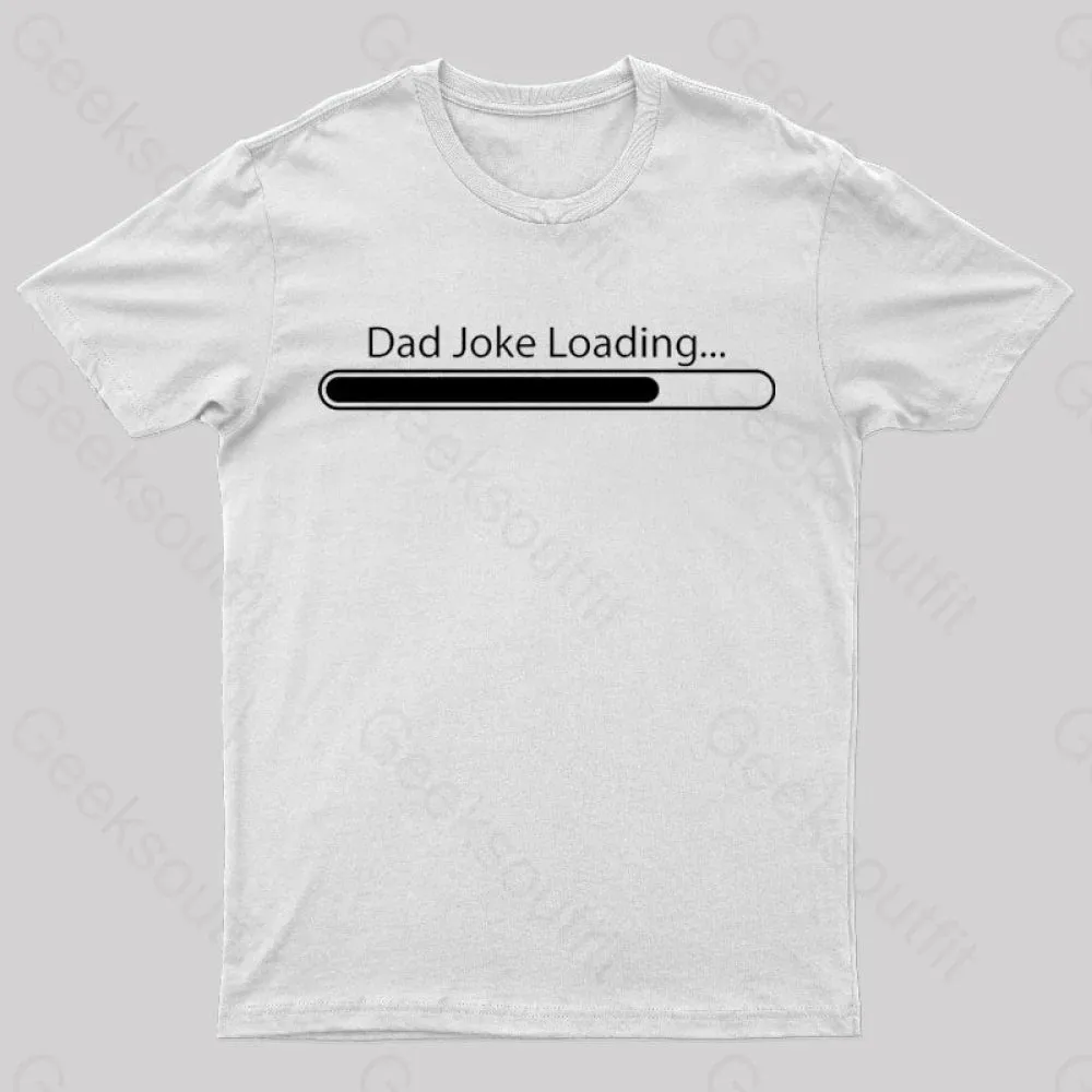 Dad Joke Loading Geek T-Shirt - Image 11
