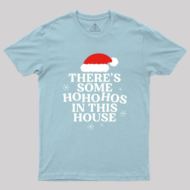Theres Some Ho Ho Hos in This House Geek T-Shirt - Image 10