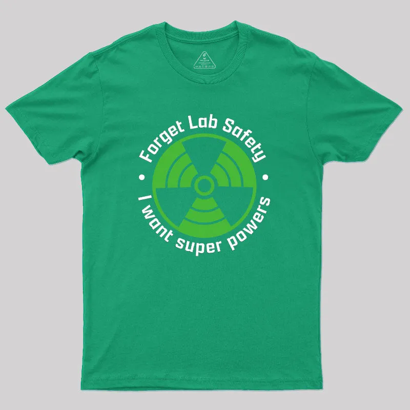 Forget Lab Safety Geek T-Shirt - Image 9