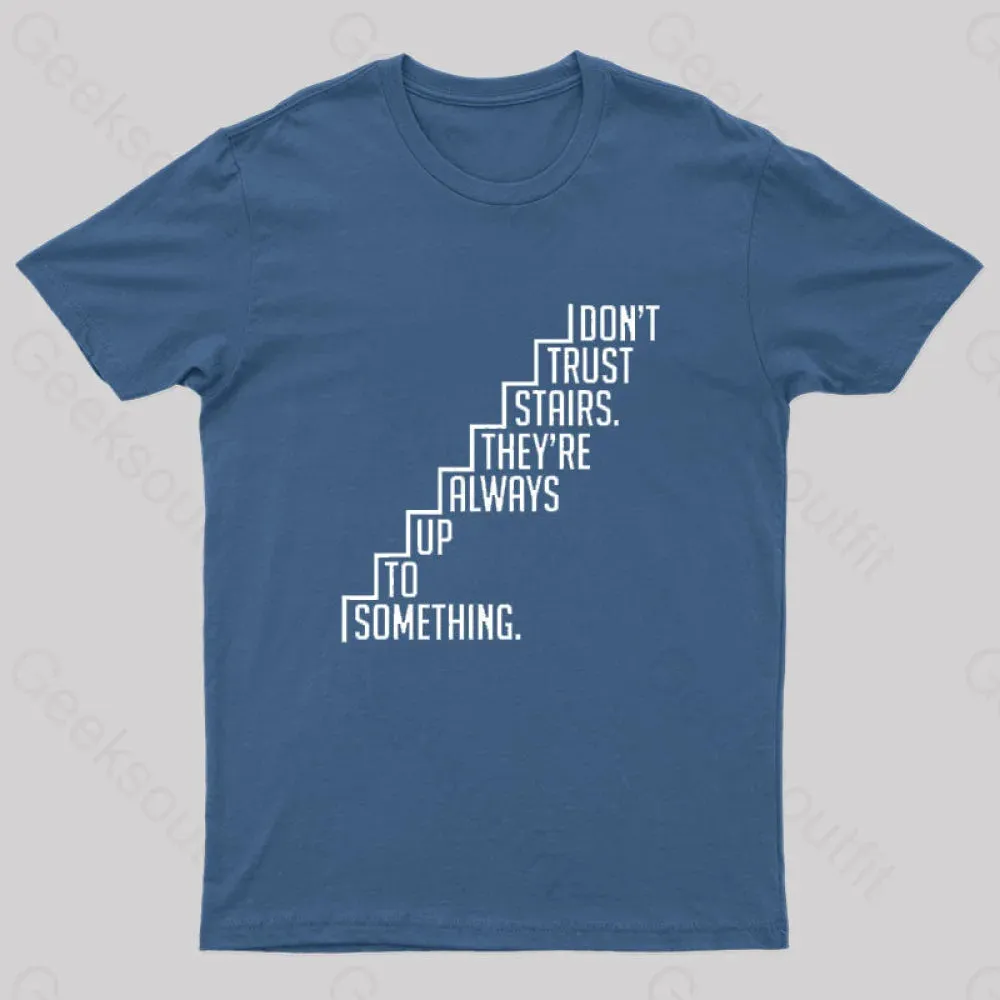 Do Not Trust Stairs Nerd T-Shirt - Image 3