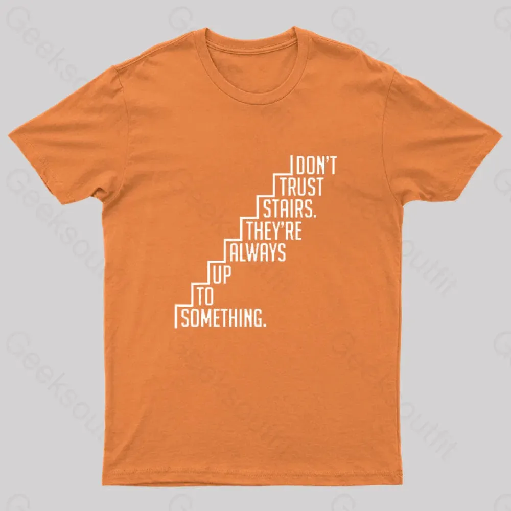 Do Not Trust Stairs Nerd T-Shirt - Image 9