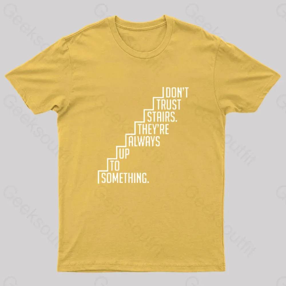 Do Not Trust Stairs Nerd T-Shirt - Image 10
