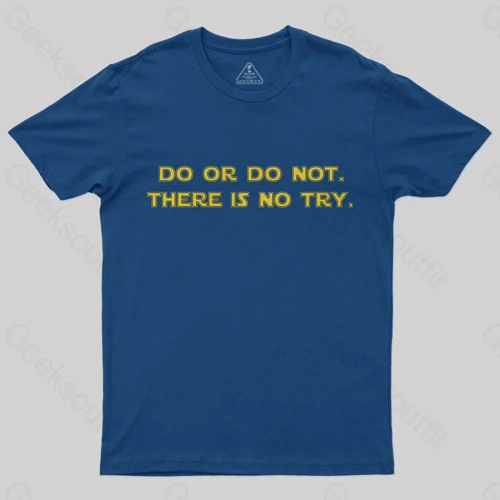 Alternative view of Do or do not. There is no try T-Shirt