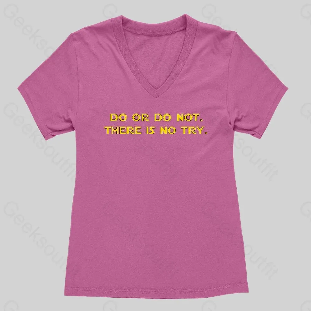 Do or do not. There is no try Women's V-Neck T-shirt - Image 3