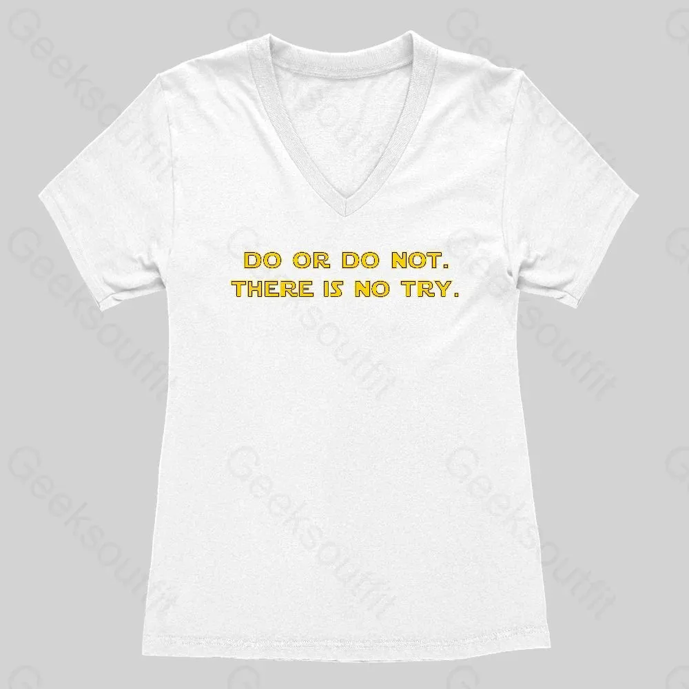 Do or do not. There is no try Women's V-Neck T-shirt - Image 4
