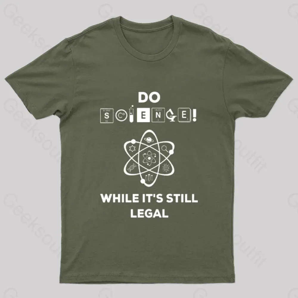 Do Science While It's Still Legal Geek T-Shirt - Image 2