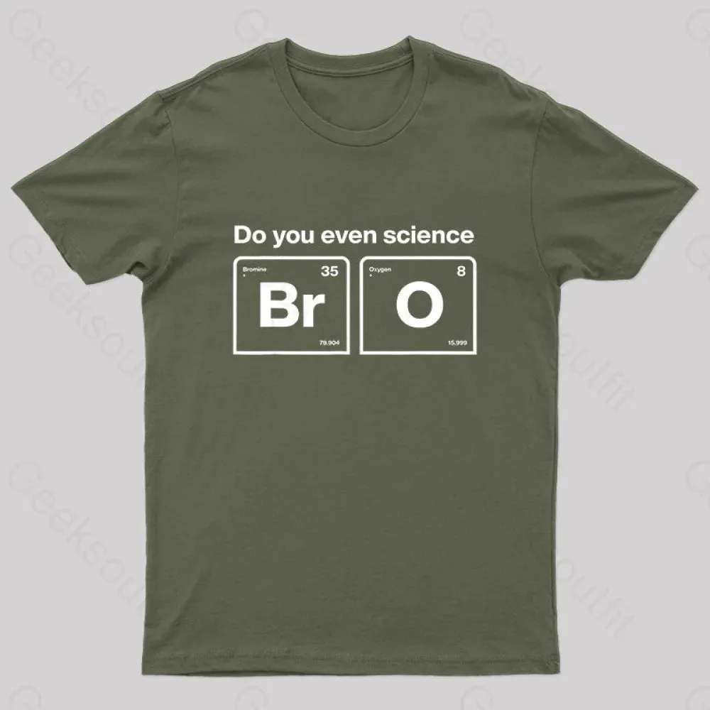 Do You Even Science Bro Geek T-Shirt - Image 4