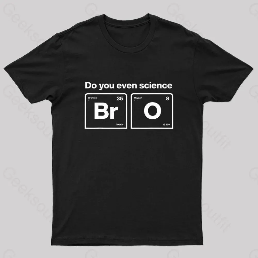 Do You Even Science Bro Geek T-Shirt - Image 2