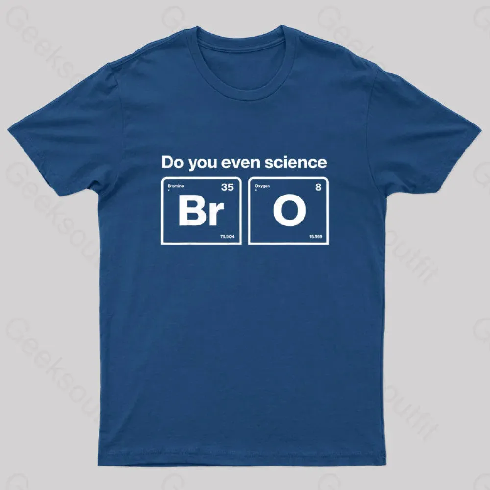 Do You Even Science Bro Geek T-Shirt - Image 3