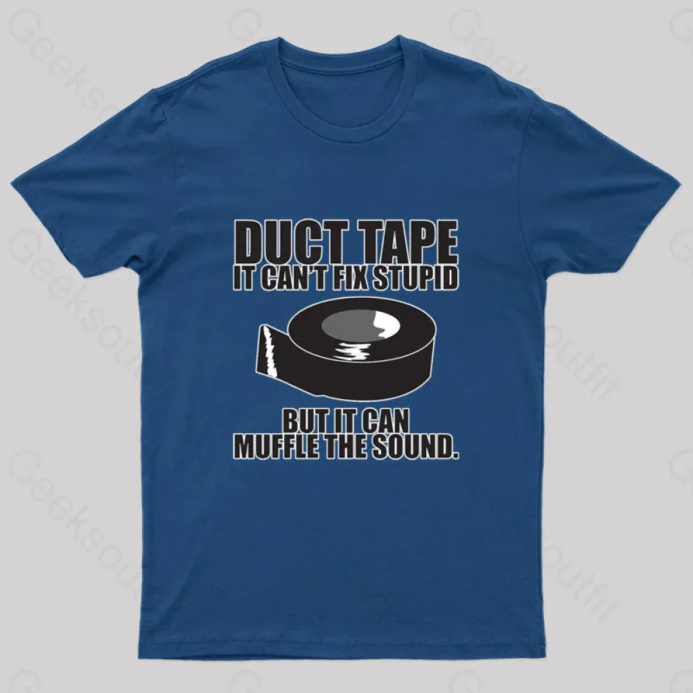 Duct Tape Can't Fix Stupid Nerd T-Shirt - Image 3