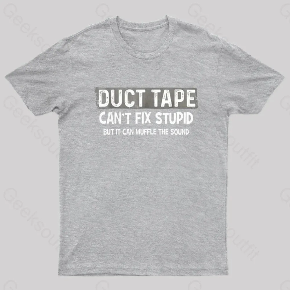 Duct Tape Muffle Stupid Sound Geek T-Shirt - Image 3