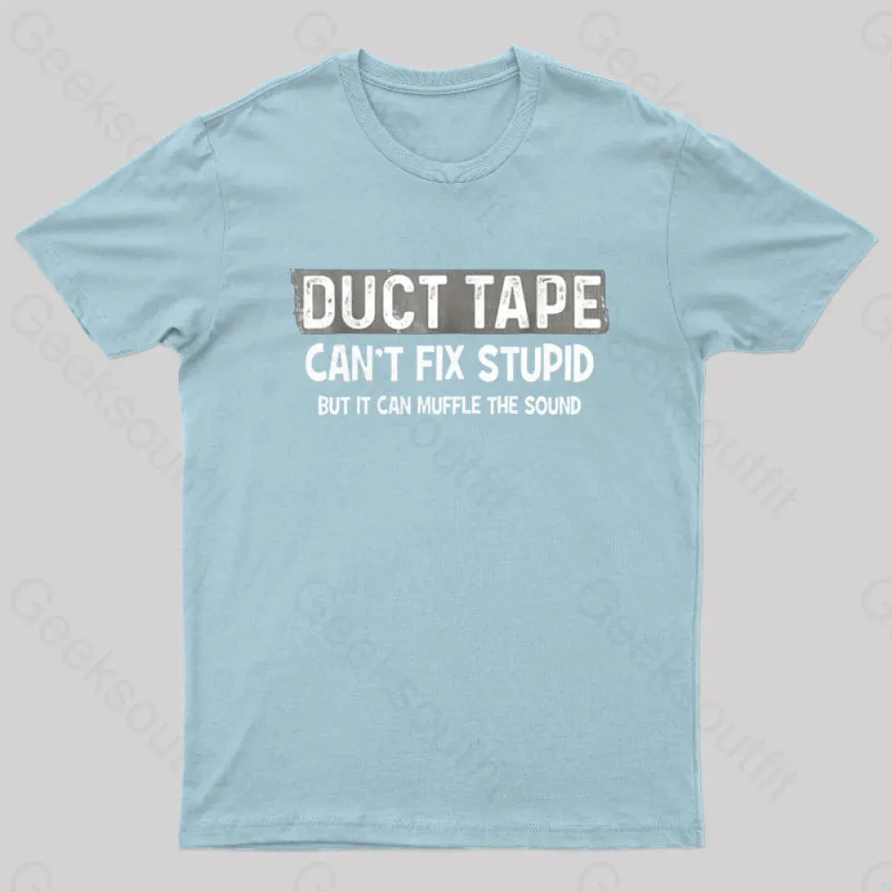 Duct Tape Muffle Stupid Sound Geek T-Shirt - Image 6