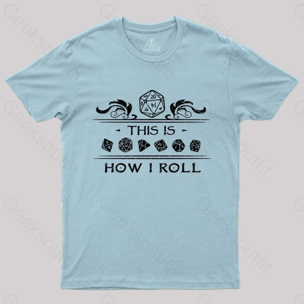 Dungeons & Dragons This is How I Roll T-Shirt - Image 6