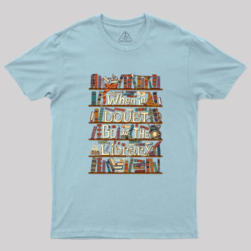 Go To The Library Geek T-Shirt - Image 9