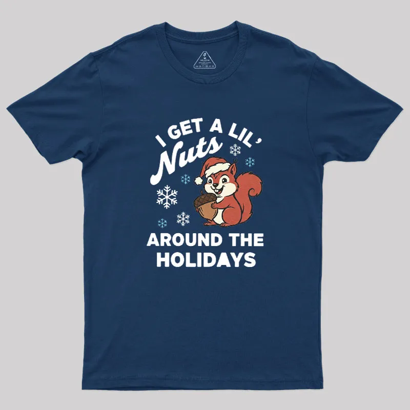I Get A Little Nuts Around The Holidays Christmas Geek T-Shirt - Image 3