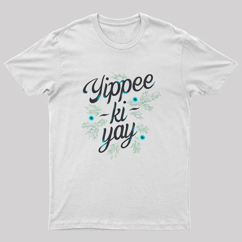 Yippee-Ki-Yay Geek T-Shirt - Image 10