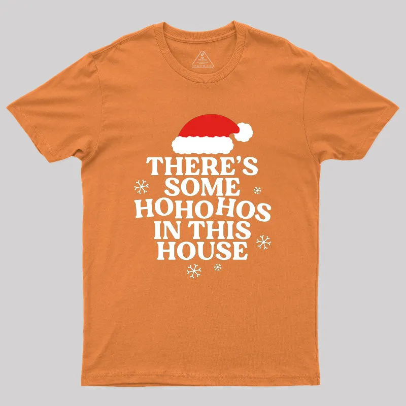 Theres Some Ho Ho Hos in This House Geek T-Shirt - Image 7