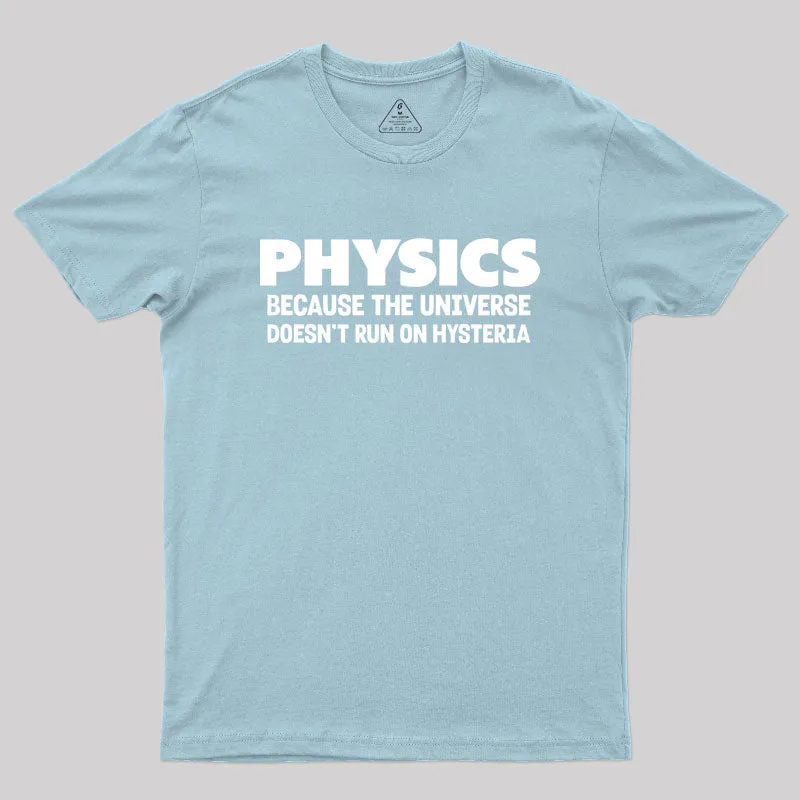 Physics Humor Hysteria Geek T-Shirt - Image 10