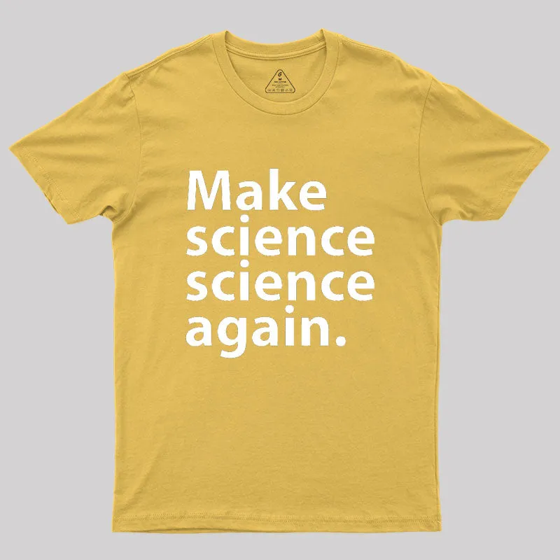 Make science science again Geek T-Shirt - Image 8