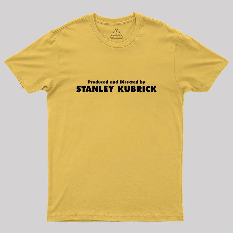 Produced And Directed By Stanley Kubrick Geek T-Shirt - Image 8