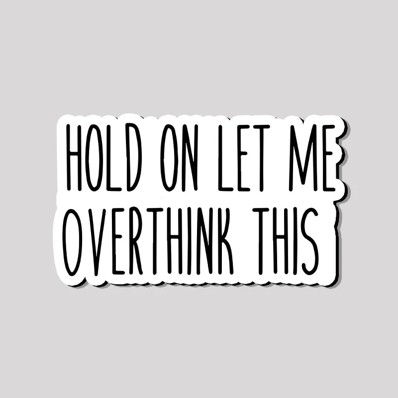 Hold on let me overthink this Refrigerator Magnet - Image 2