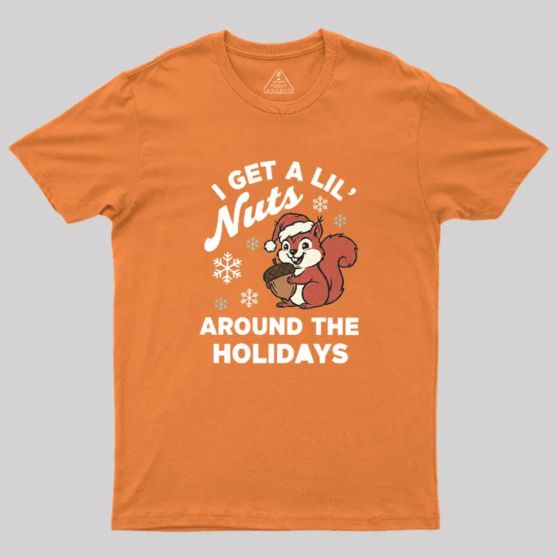 I Get A Little Nuts Around The Holidays Christmas Geek T-Shirt - Image 6