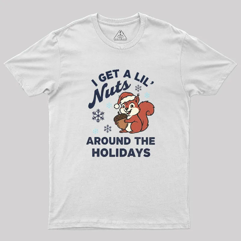 I Get A Little Nuts Around The Holidays Christmas Geek T-Shirt - Image 11