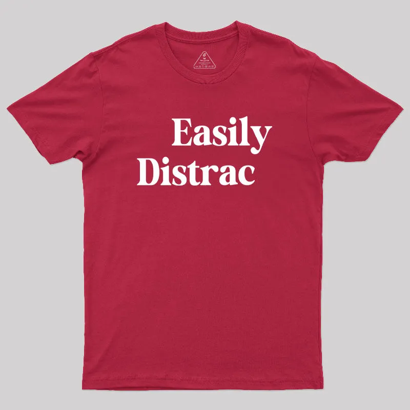 Easily Distracted Geek T-Shirt - Image 5