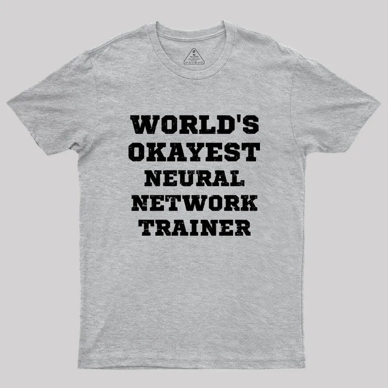 World's Okayest Neural Network Trainer Geek T-Shirt - Image 4
