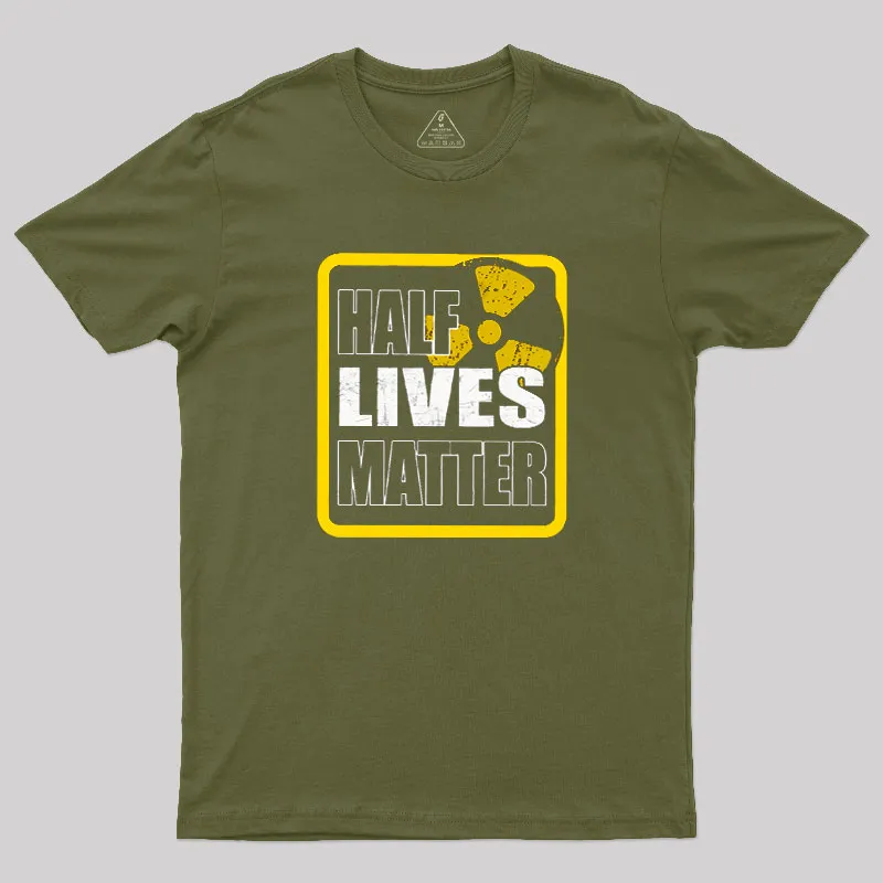 Half Lives Matter Geek T-Shirt - Image 3