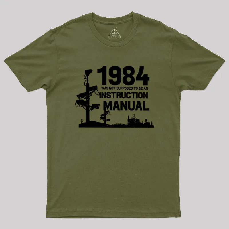 1984 Was Not Supposed To Be An Instruction Manual Geek T-Shirt - Image 3