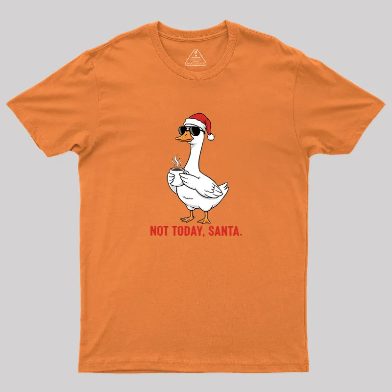 Not Today Santa Geek T-Shirt - Image 5