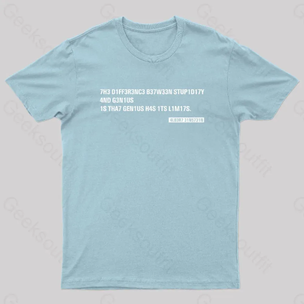 Einstein Quotes Code 7H3 DIFF3R3NC3 B37W33N STUP1D17Y T-Shirt - Image 10