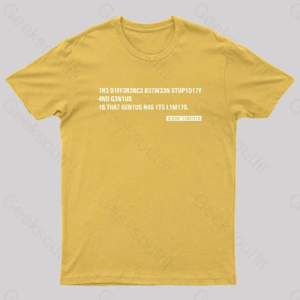 Einstein Quotes Code 7H3 DIFF3R3NC3 B37W33N STUP1D17Y T-Shirt - Image 7