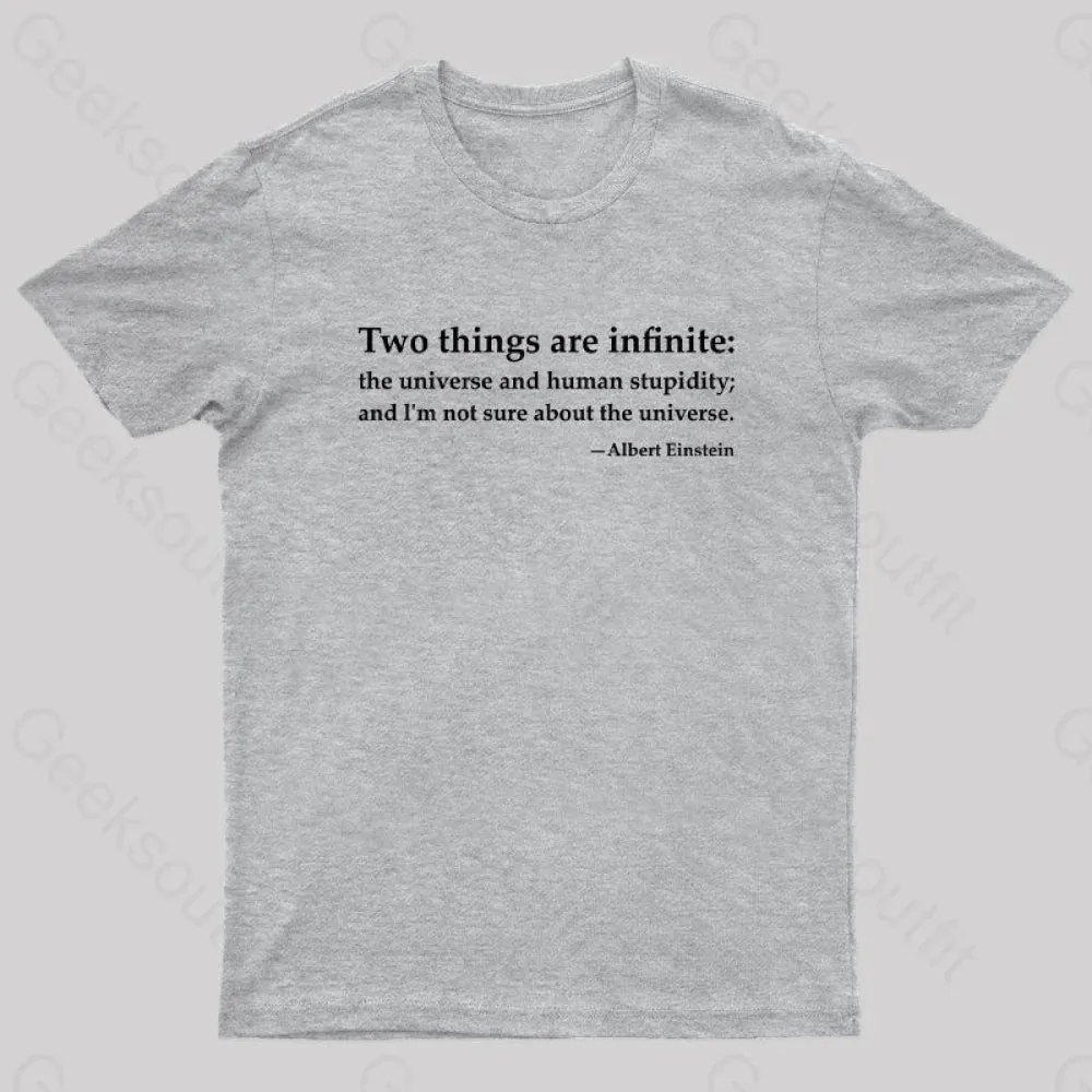 Einstein Quotes Two Things Are Infinite Nerd T-Shirt - Image 9