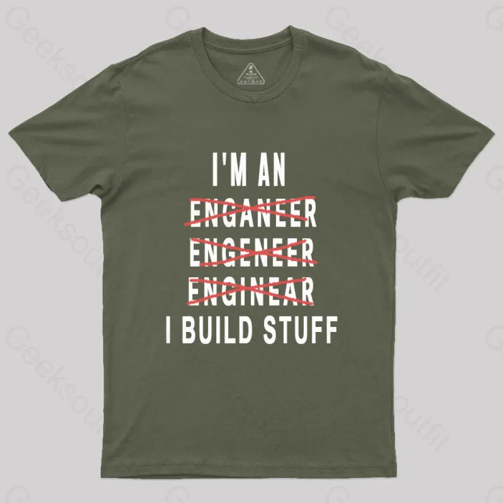Engineer I Build Stuff Geek T-Shirt - Image 4