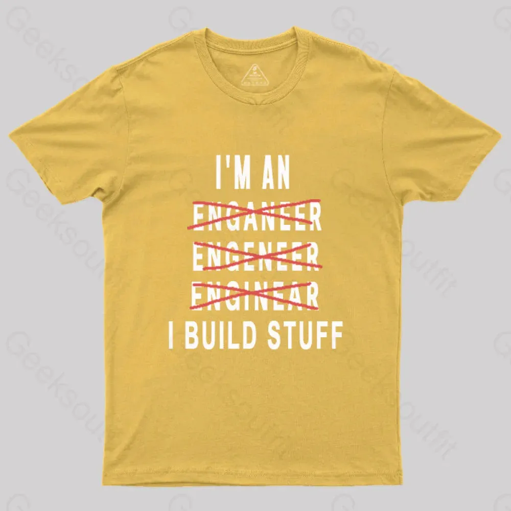 Engineer I Build Stuff Geek T-Shirt - Image 7