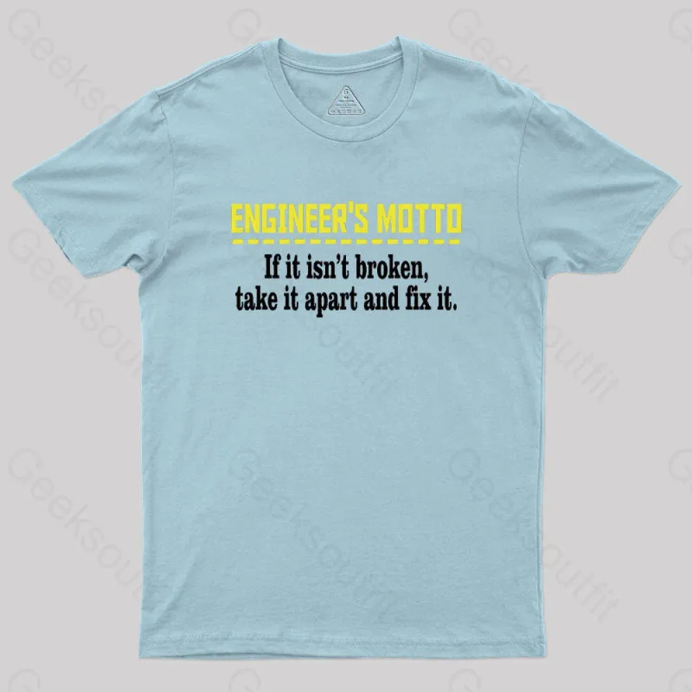 Engineer's Motto Geek T-Shirt - Image 9