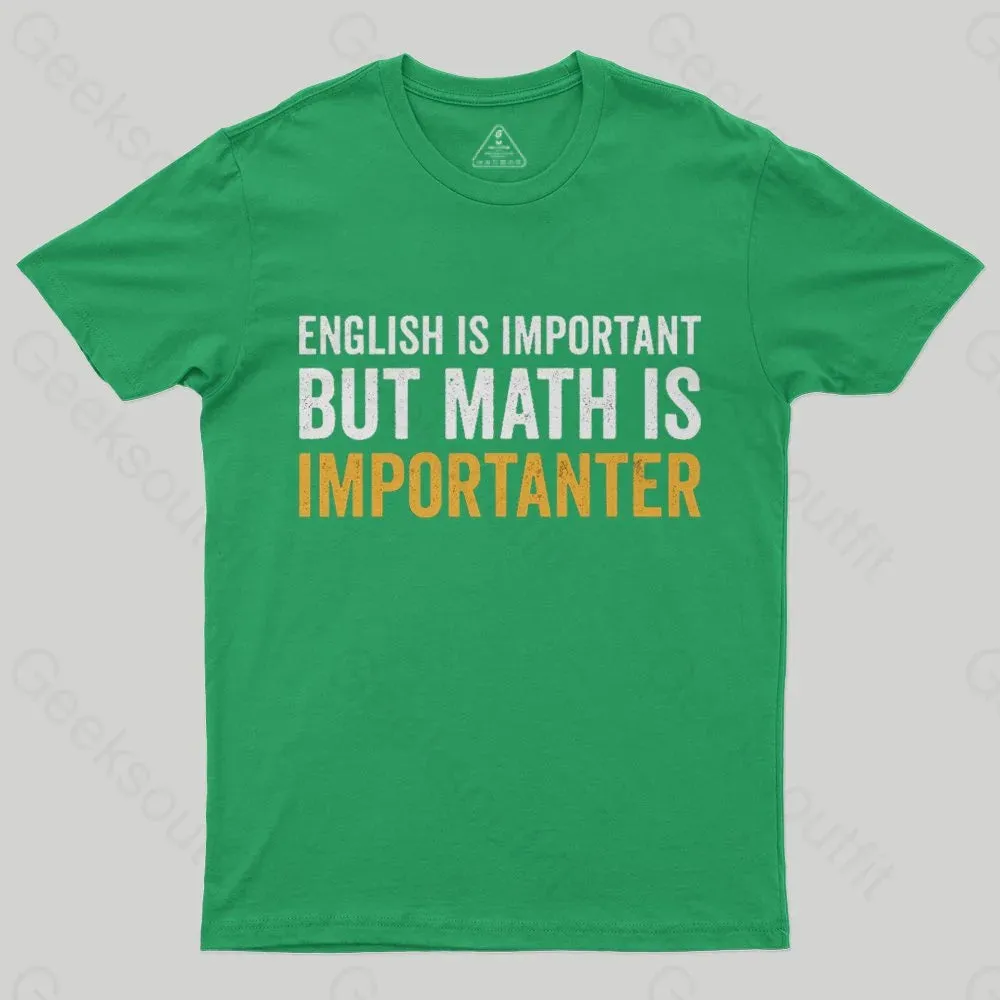 English is important but Math is importanter Geek T-Shirt - Image 5