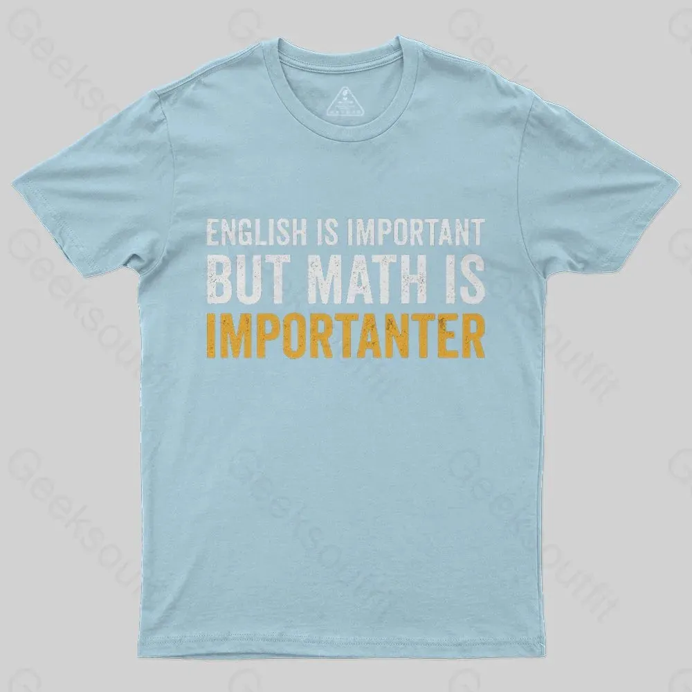 English is important but Math is importanter Geek T-Shirt - Image 7