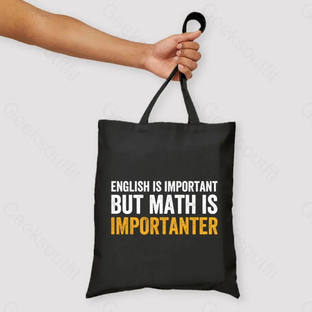 English is important but Math is importanter Unisex Tote Bag