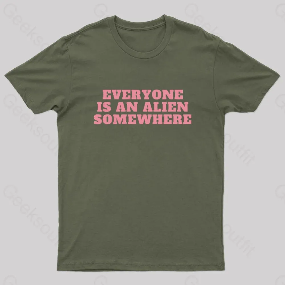 Alternative view of Everyone Is An Alien Somewhere Nerd T-Shirt