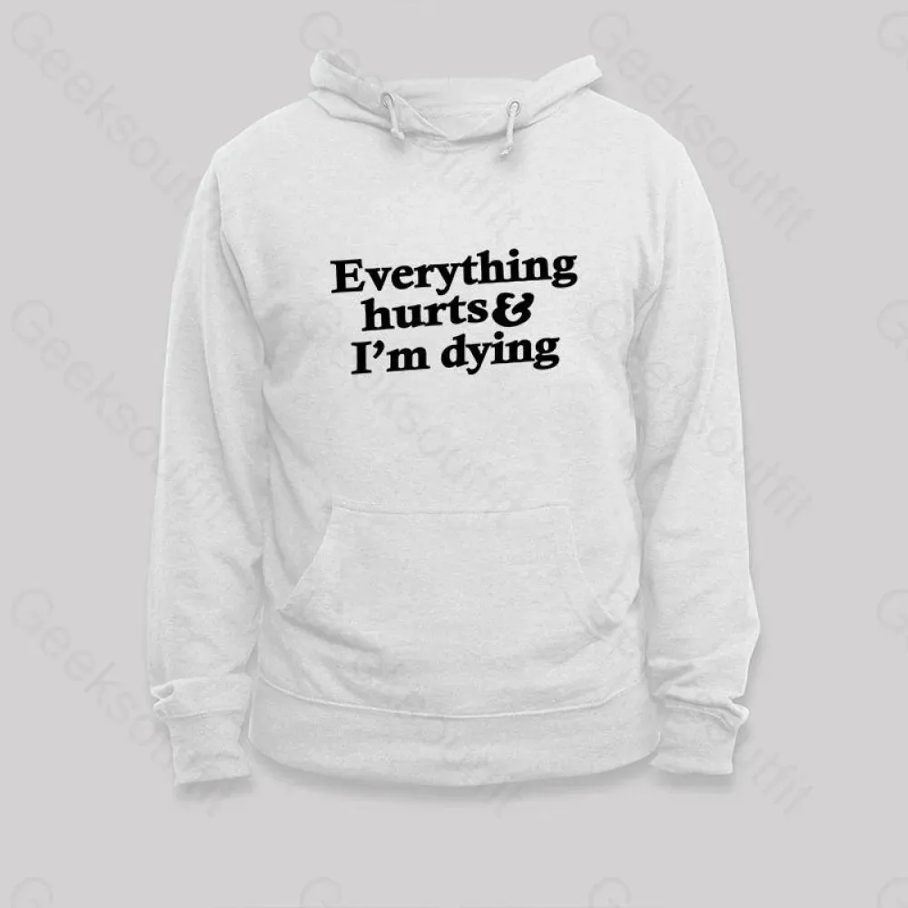 Alternative view of Everything Hurts And I'm Dying Hoodie