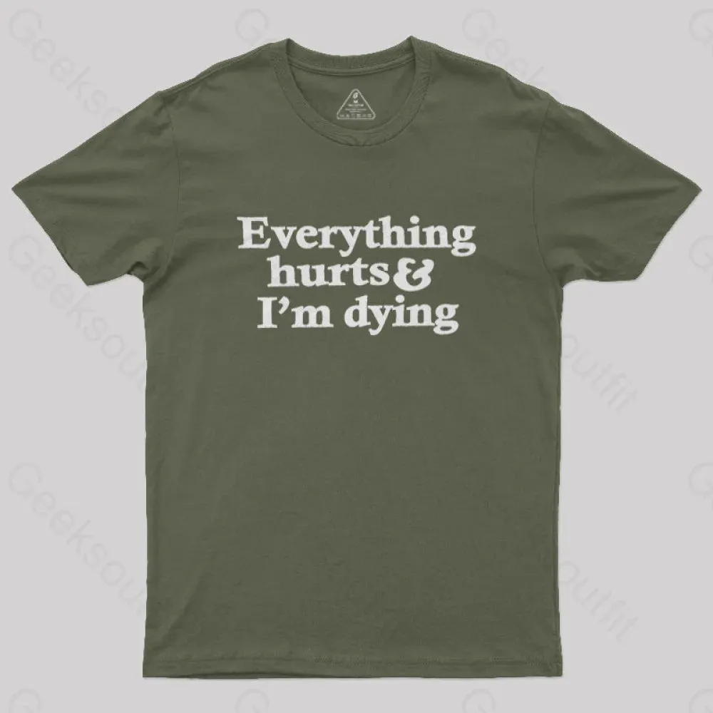 Everything Hurts And I'm Dying T-Shirt - Image 3